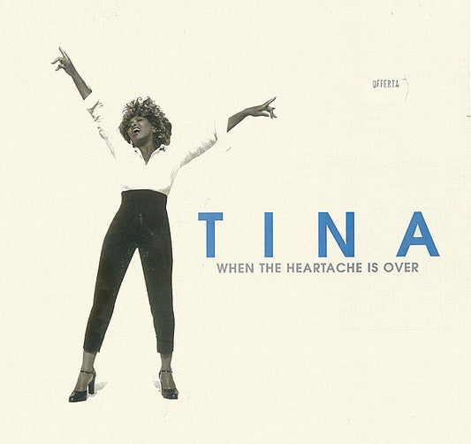 Tina* : When The Heartache Is Over (12")