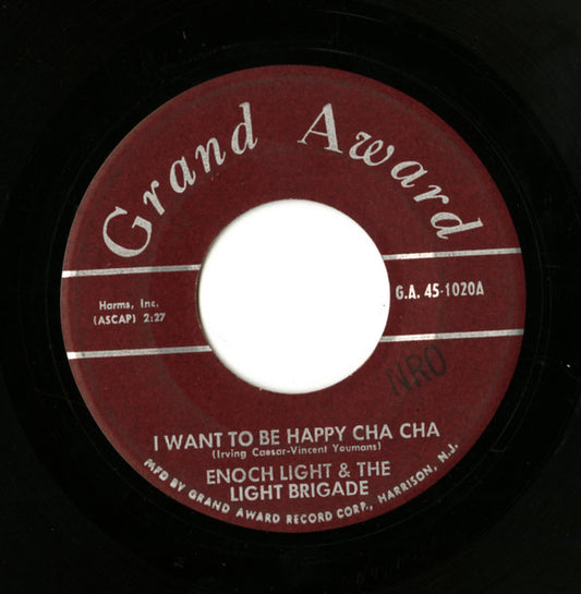 Enoch Light & The Light Brigade* : I Want To Be Happy Cha Cha / Cara Mia Cha Cha (7", Single)
