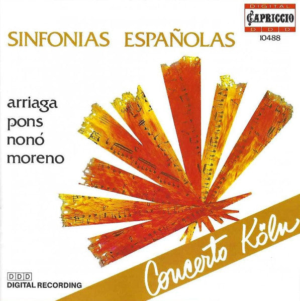 Concerto Köln, Juan Crisóstomo de Arriaga, José Pons (3), José Nonó, Francisco Javier Moreno : Sinfonias Españolas (CD, Club, RE)
