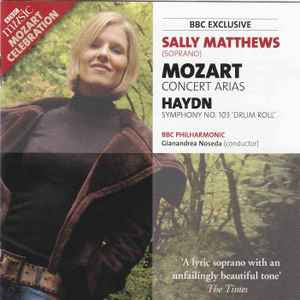 Sally Matthews, Mozart, Haydn, BBC Philharmonic, Gianandrea Noseda ‎– Concert Arias / Symphony No.103 'Drum Roll' [CD]