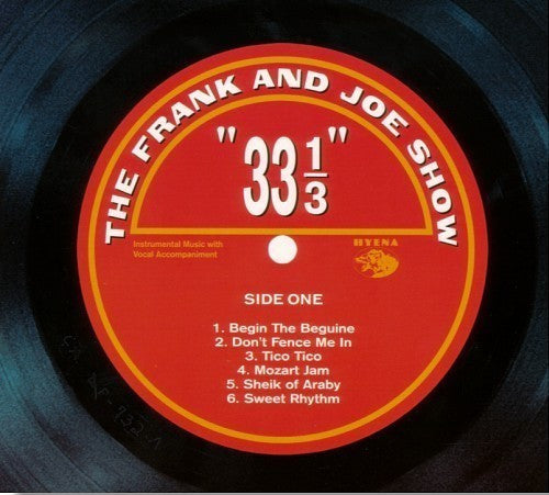 The Frank & Joe Show : 33 1/3 (CD, Album)