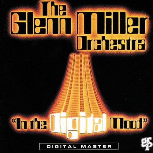 The Glenn Miller Orchestra : In The Digital Mood (CD, Album, RE)
