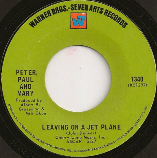 Peter, Paul And Mary* : Leaving On A Jet Plane (7", Single, Styrene, Pit)