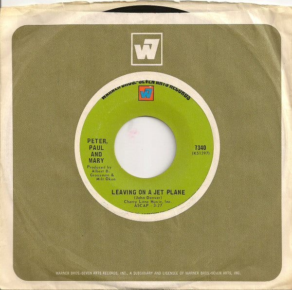 Peter, Paul And Mary* : Leaving On A Jet Plane (7", Single, Styrene, Pit)