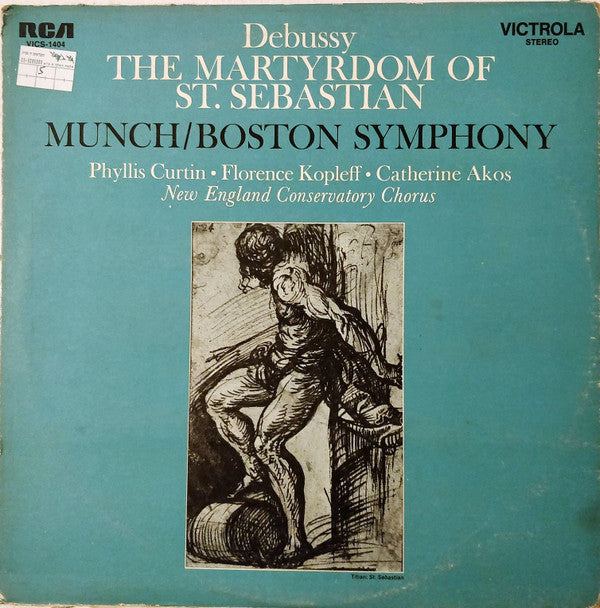 Debussy*, Charles Munch, Boston Symphony Orchestra, Phyllis Curtin, Florence Kopleff, Catherine Akos, New England Conservatory Chorus : The Martyrdom Of St. Sebastian (LP, RE)