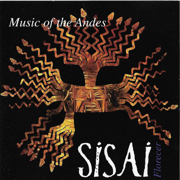 Sisai : Florecer (Music Of The Andes) (CD, Album)