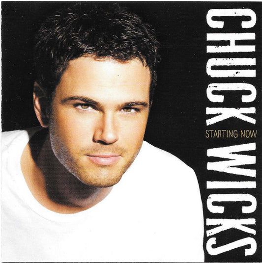 Chuck Wicks : Starting Now (CD, Album)