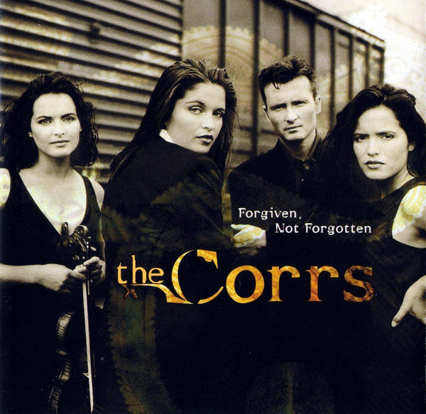 The Corrs : Forgiven, Not Forgotten (CD, Album)