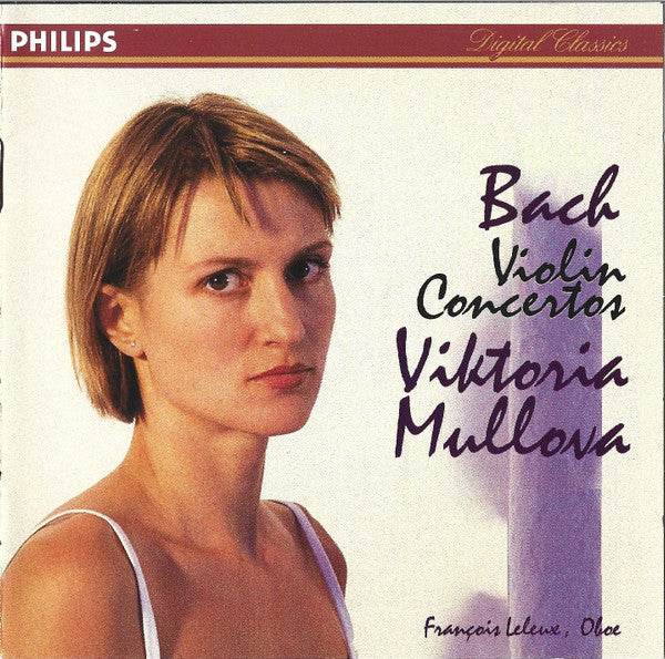 Bach*, Viktoria Mullova, François Leleux* : Violin Concertos (CD)