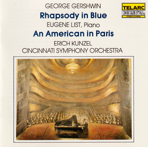 George Gershwin, Eugene List, Erich Kunzel, Cincinnati Symphony Orchestra : Rhapsody In Blue • An American In Paris (CD, Album, RE, CBS)