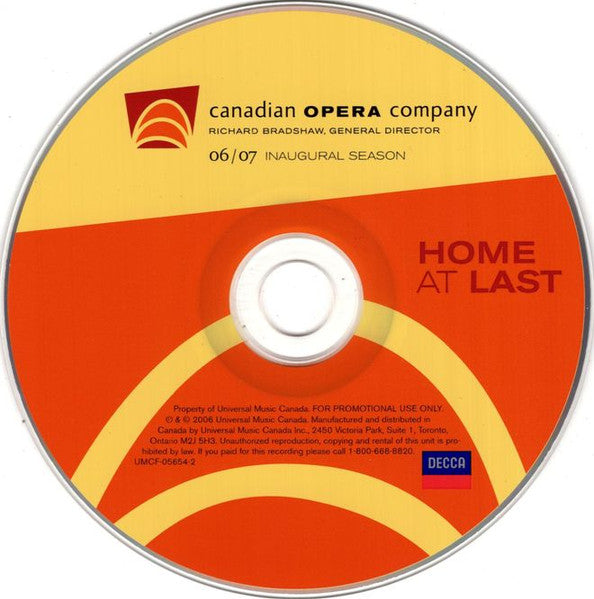 Canadian Opera Company Orchestra, Richard Bradshaw : Home at Last - 06/07 Inaugural Season (CD)