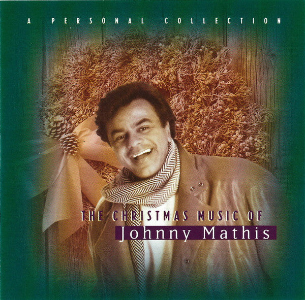 Johnny Mathis : The Christmas Music Of Johnny Mathis: A Personal Collection (CD, Comp, RE, RM)