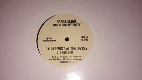 Daniel Bijan : This Is How We Party (12")