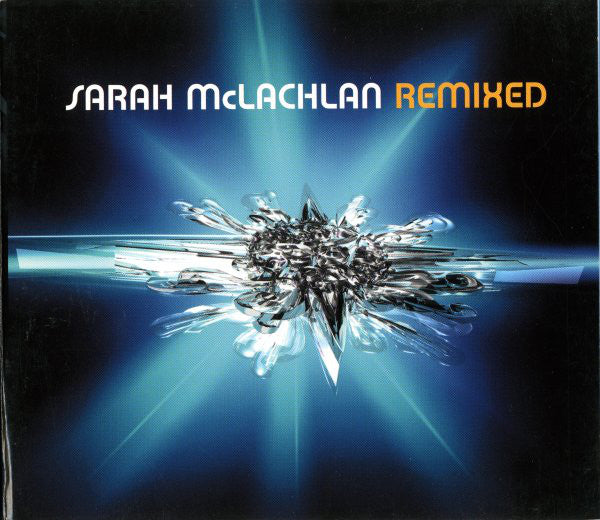 Sarah McLachlan : Remixed (CD, Album, Comp, Dig)