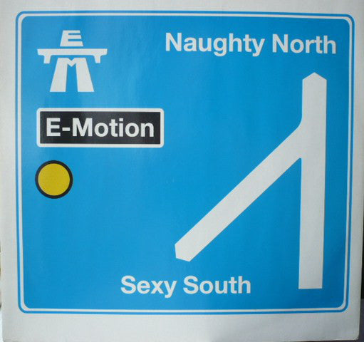E-Motion : Naughty North Sexy South (12")