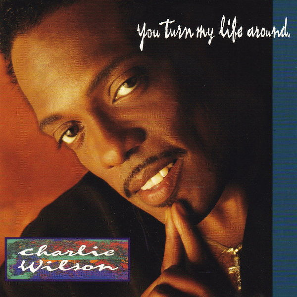 Charlie Wilson : You Turn My Life Around (CD, Album)