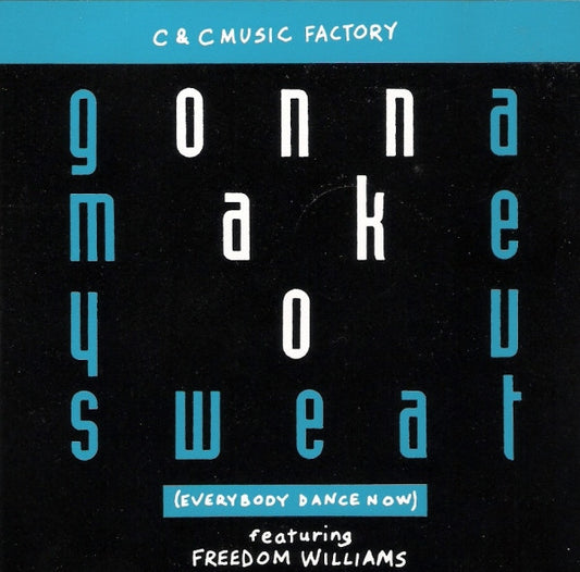 C & C Music Factory* Featuring Freedom Williams : Gonna Make You Sweat (Everybody Dance Now) (CD, Maxi)
