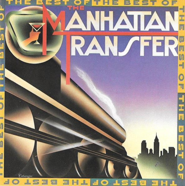 The Manhattan Transfer : The Best Of The Manhattan Transfer (CD, Comp, RE)