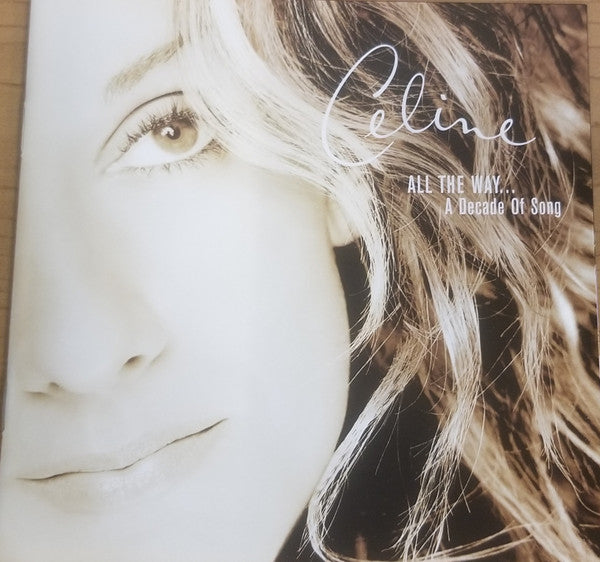 Celine Dion* : All The Way... A Decade Of Song (CD, Comp, Club, RE)