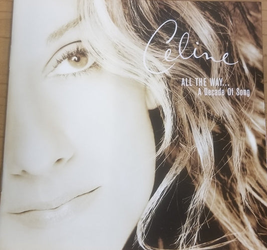 Celine Dion* : All The Way... A Decade Of Song (CD, Comp, Club, RE)