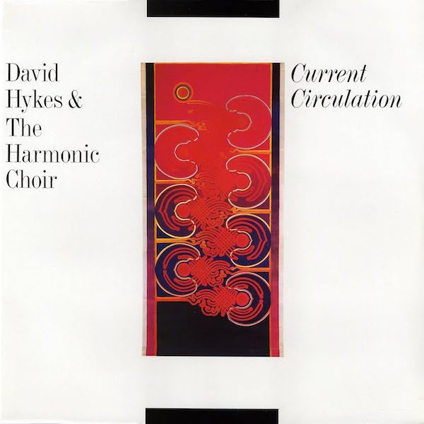 David Hykes & The Harmonic Choir : Current Circulation (CD, Album, RE)