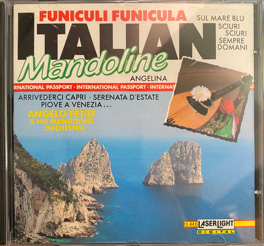Angelo Petisi & his Mandolin Orchestra : Funiculi Funicula Italian Mandoline (CD, Album)