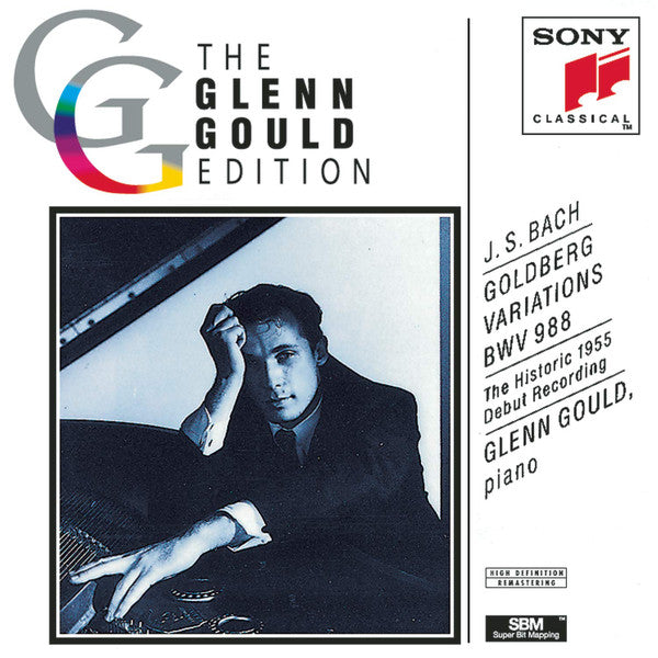 J. S. Bach*, Glenn Gould : Goldberg Variations BWV 988 (The Historic 1955 Debut Recording) (CD, Album, Mono, RE, RM)