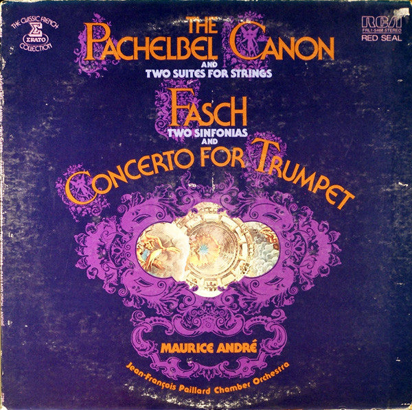 Johann Pachelbel, Johann Friedrich Fasch, Maurice André, Orchestre De Chambre Jean-François Paillard : The Pachelbel Canon And Two Suites For Strings / Two Sinfonias And Concerto For Trumpet (LP, Album)