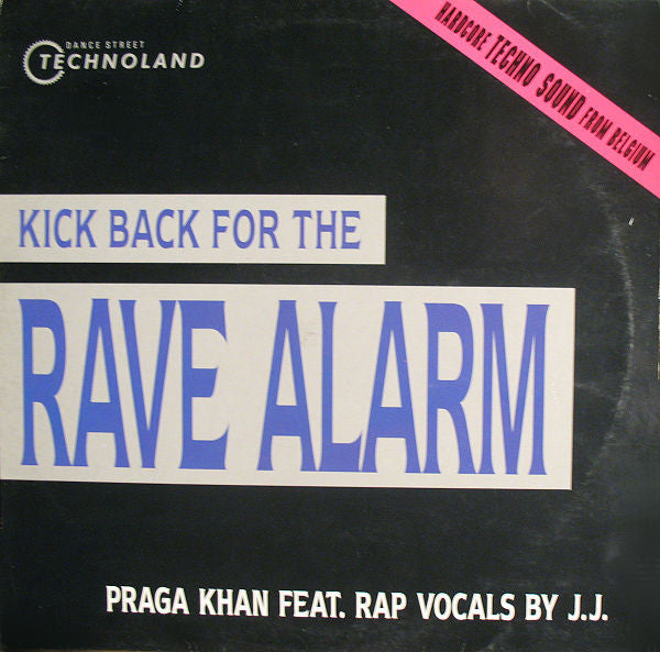 Praga Khan : (Kick Back For The) Rave Alarm (12")