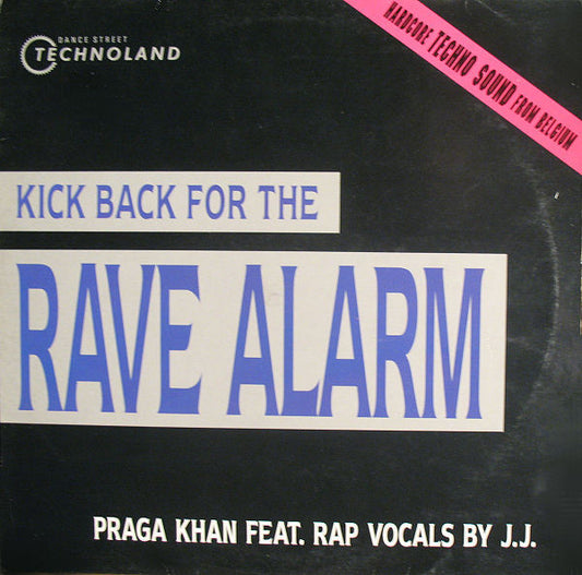 Praga Khan : (Kick Back For The) Rave Alarm (12")