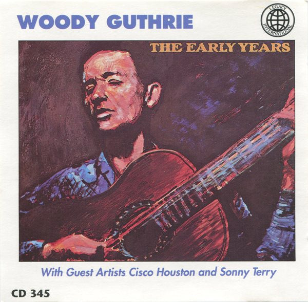 Woody Guthrie With Guest Artists Cisco Houston and Sonny Terry : The Early Years (CD, Comp)