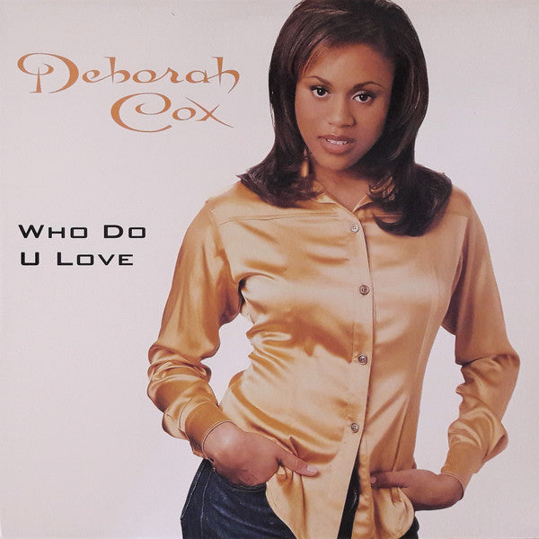 Deborah Cox : Who Do U Love (12")