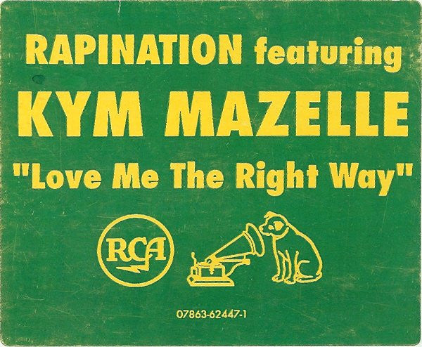 Rapination* & Kym Mazelle : Love Me The Right Way (12")