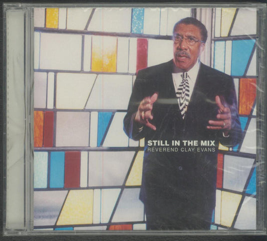 Rev. Clay Evans : Still In The Mix (CD, Album)