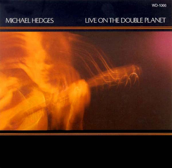 Michael Hedges : Live On The Double Planet (CD, Album)