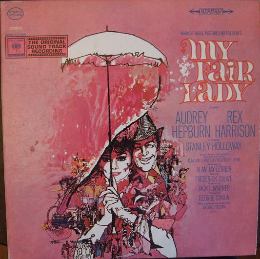 Audrey Hepburn, Rex Harrison, Stanley Holloway - Alan Jay Lerner & Frederick Loewe* : My Fair Lady (LP, Album, Pit)