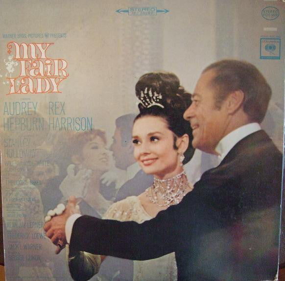 Audrey Hepburn, Rex Harrison, Stanley Holloway - Alan Jay Lerner & Frederick Loewe* : My Fair Lady (LP, Album, Pit)