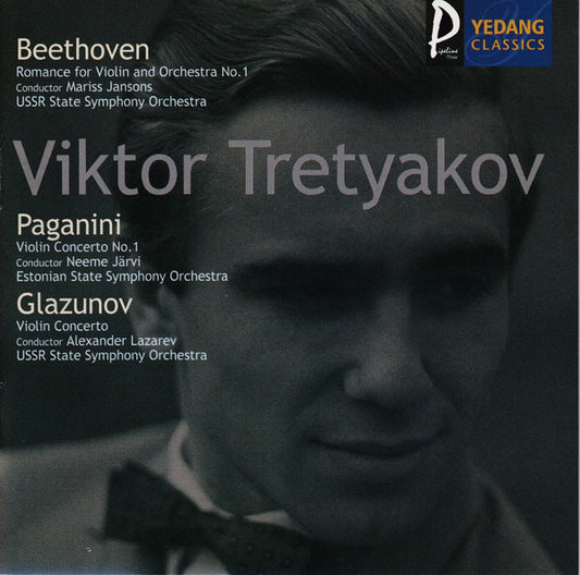 Viktor Tretyakov*  -  Beethoven*, Paganini*, Glazunov* : Romance For Violin And Orchestra No. 1 / Violin Concerto No. 1 / Violin Concerto (CD, Comp, Mono, RE, RM)