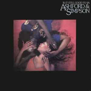 Ashford & Simpson ‎– Is It Still Good To Ya [LP]