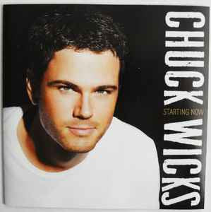 Chuck Wicks ‎– Starting Now [CD]