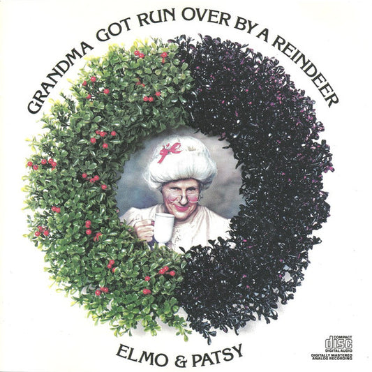 Elmo & Patsy* : Grandma Got Run Over By A Reindeer (CD, Album, RE)