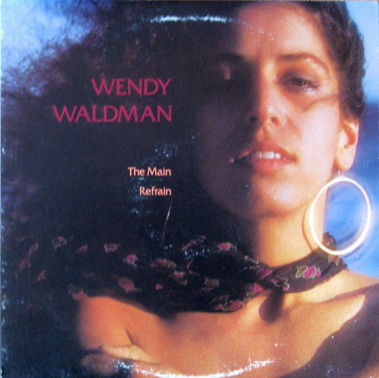Wendy Waldman : The Main Refrain (LP, Album, Jac)