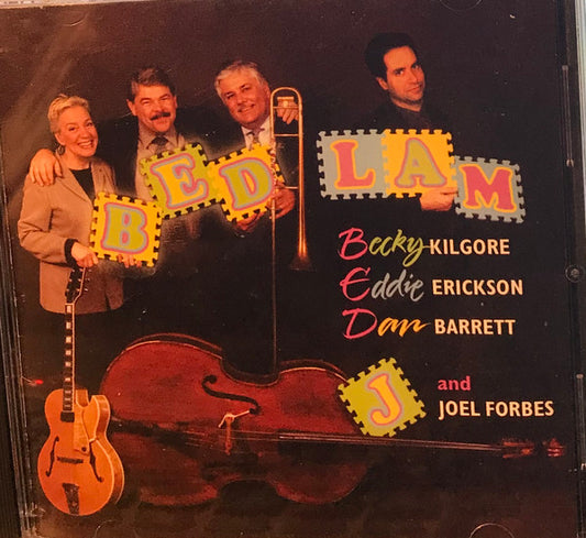 BED (6), Becky Kilgore, Eddie Erickson, Dan Barrett (3), Joel Forbes : Bedlam (CD, Album)