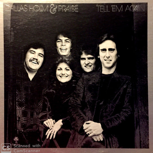 Dallas Holm & Praise : Tell 'Em Again (LP)