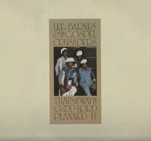 Lee Barnes (5) And Gospel Crusaders Of Los Angeles : That's The Way The Good Lord Planned It (LP)