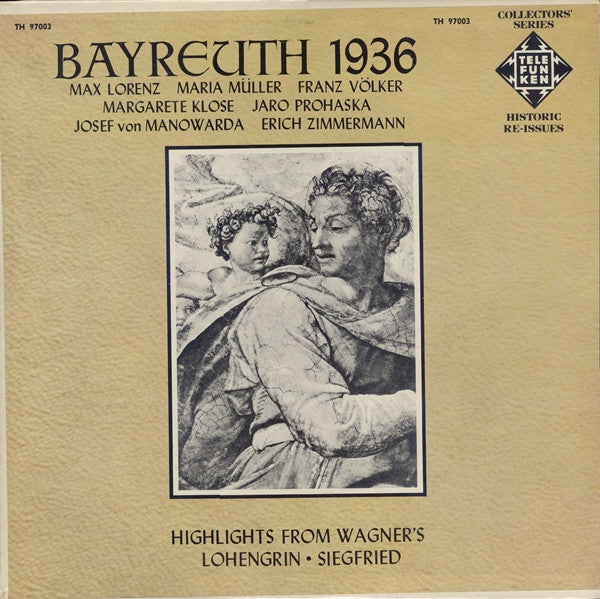 Wagner* - Max Lorenz (2), Maria Müller, Franz Völker, Margarete Klose, Jaro Prohaska, Josef von Manowarda, Erich Zimmermann : Bayreuth 1936 / Highlights From Wagner's Lohengrin • Siegfried (LP, RE)