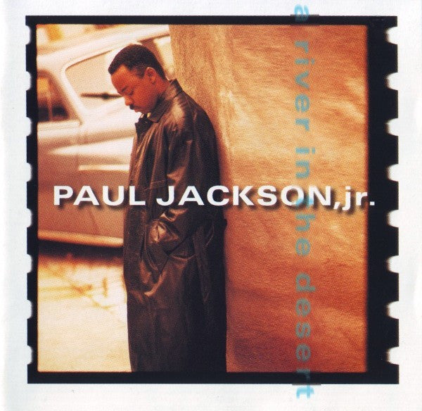 Paul Jackson, jr.* : A River In The Desert (CD, Album)