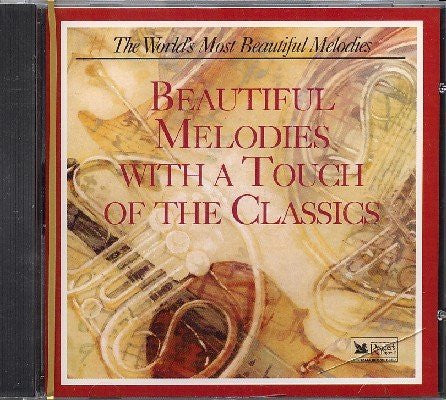 Various : Beautiful Melodies With A Touch Of The Classics (CD, Album)