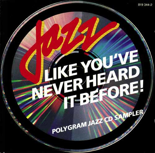 Various : Jazz Like You've Never Heard It Before - Polygram Jazz Sampler (CD, Comp, RM)