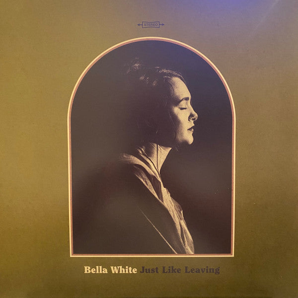 Bella White : Just Like Leaving (LP, RE)